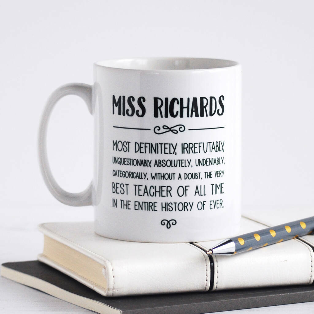 Irrefutably Best Teacher Ever Personalised Mug
