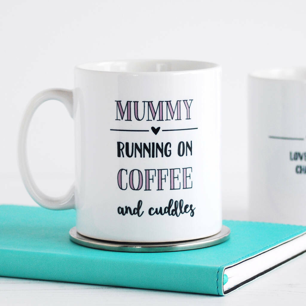 Coffee And Cuddles, Mummy Mug
