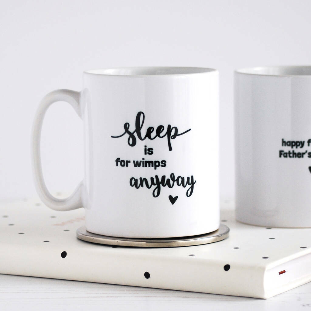 Sleep Is For Wimps, New Parent Mug