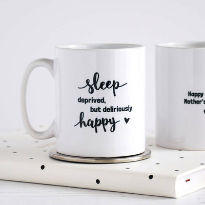 Sleep Deprived But Happy, New Parent Mug