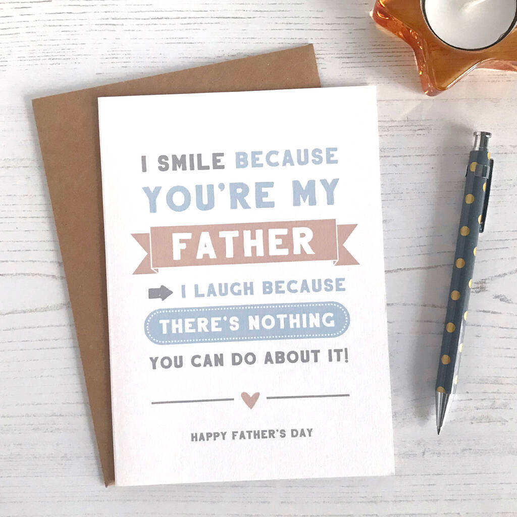 I Smile Because… Dad Card