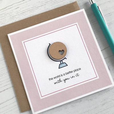 The World Is A Better Place With You, Personalised Card