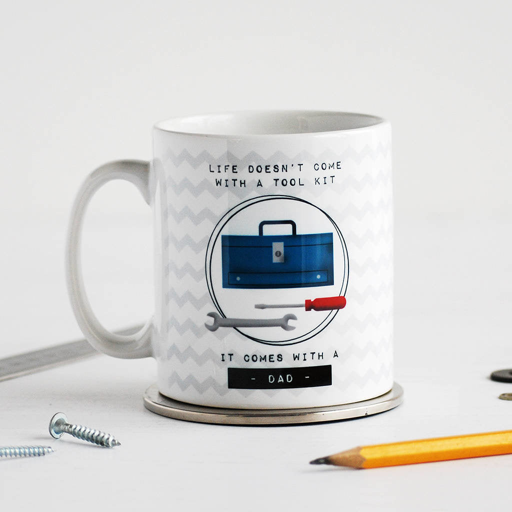 Life Doesn't Come With A Tool Kit, Father's Day Mug