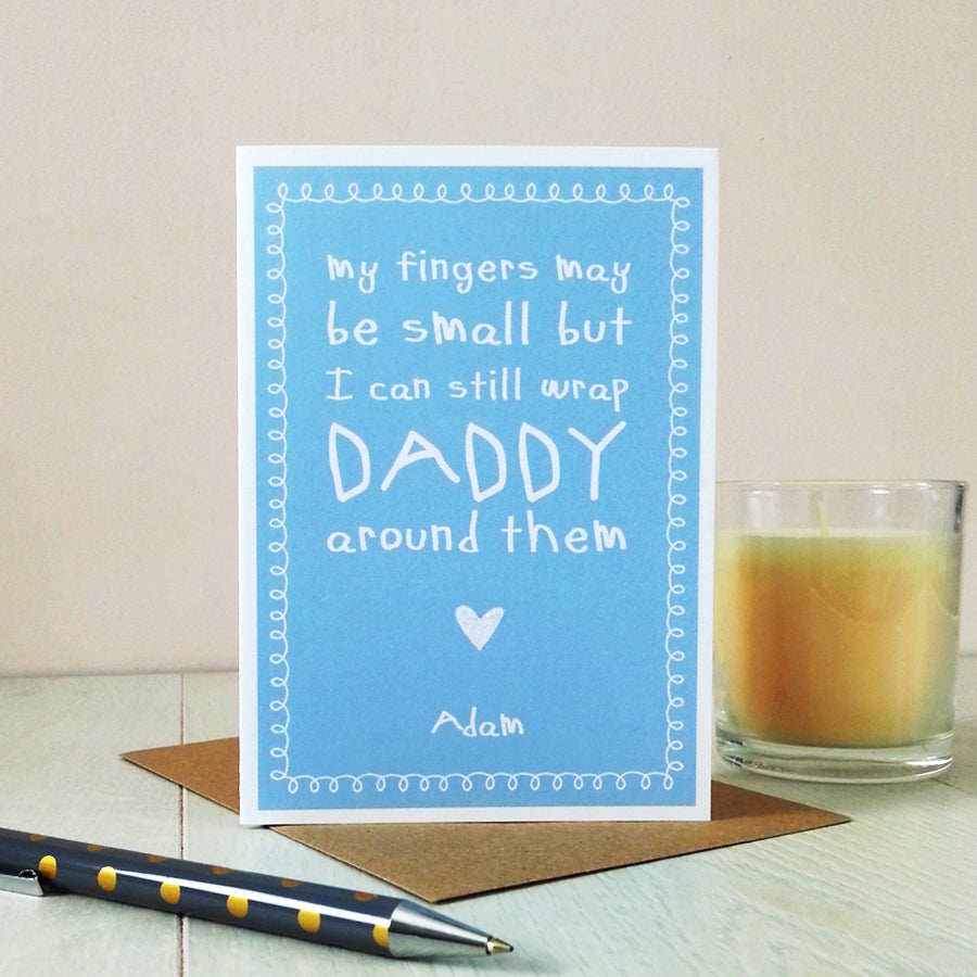 My fingers May Be Small... Cute Daddy Card